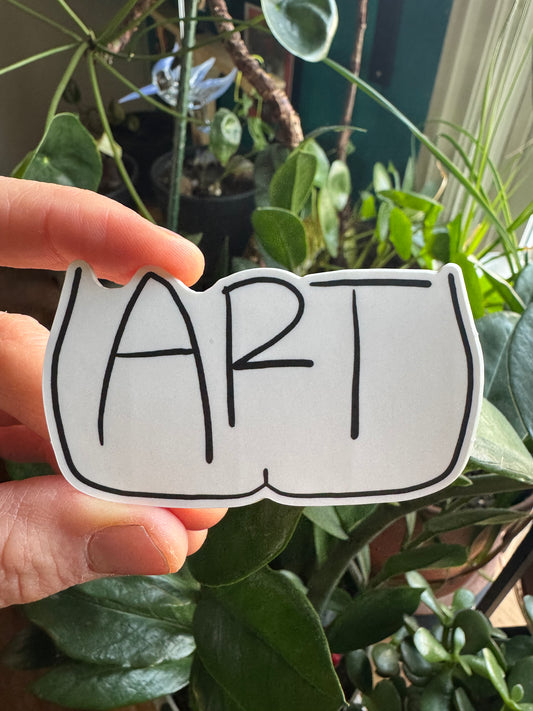 ART sticker. 3” x 1.75”. SCROLL DOWN to build you sticker pack - 20% off two or more